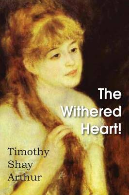 The Withered Heart! (Paperback)