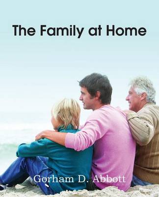 The Family at Home, Familiar Illustrations of Various Domestic Duties (Paperback)