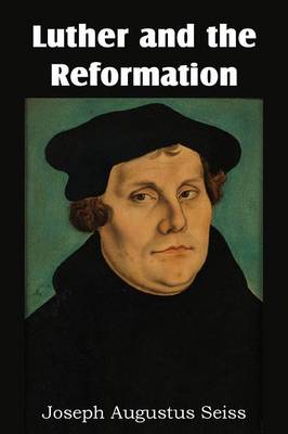Luther and the Reformation (Paperback)