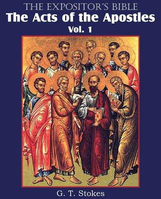 The Expositor's Bible the Acts of the Apostles, Vol. 1 (Paperback)