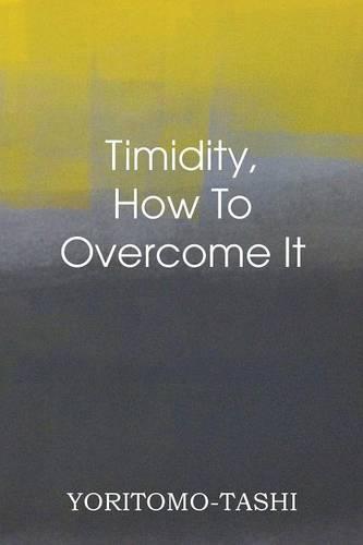 Timidity - How to Overcome It (Paperback)