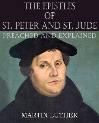 The Epistles of St. Peter and St. Jude Preached and Explained (Paperback)