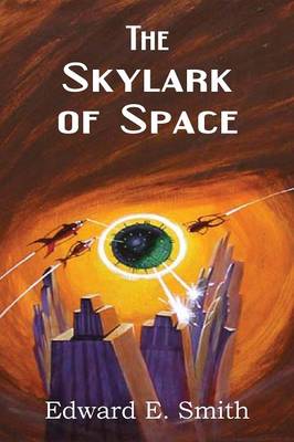 The Skylark of Space (Paperback)