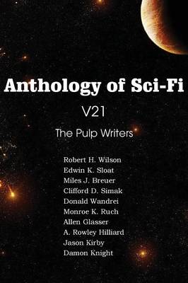 Anthology of Sci-Fi V21, the Pulp Writers (Paperback)