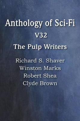 Anthology of Sci-Fi V32, the Pulp Writers (Paperback)