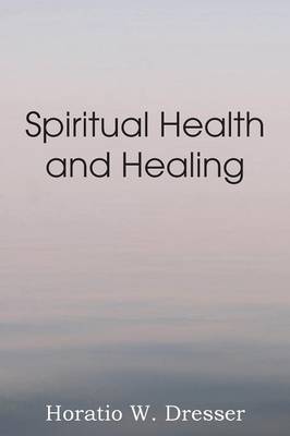 Spiritual Health and Healing (Paperback)