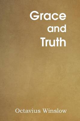 Grace and Truth (Paperback)