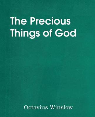 The Precious Things of God (Paperback)