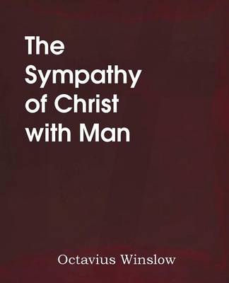 The Sympathy of Christ with Man (Paperback)