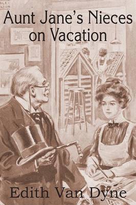 Aunt Jane's Nieces on Vacation (Paperback)