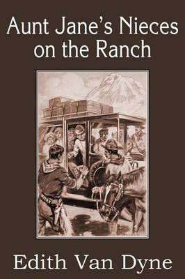 Aunt Jane's Nieces on the Ranch (Paperback)