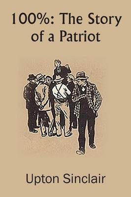 100%: The Story of a Patriot (Paperback)