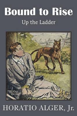 Bound to Rise or Up the Ladder (Paperback)
