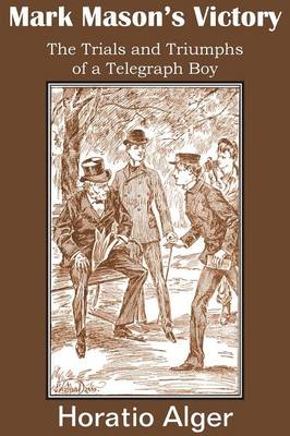 Mark Mason's Victory, the Trials and Triumphs of a Telegraph Boy (Paperback)