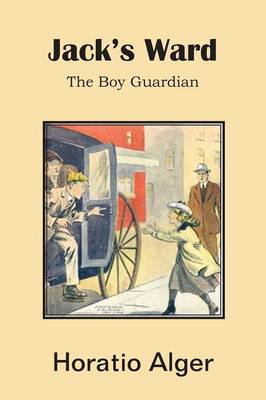 Jack's Ward, the Boy Guardian (Paperback)