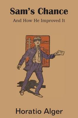Sam's Chance and How He Improved It (Paperback)