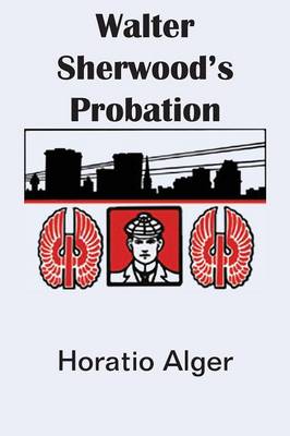 Walter Sherwood's Probation (Paperback)