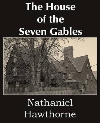 The House of the Seven Gables (Paperback)