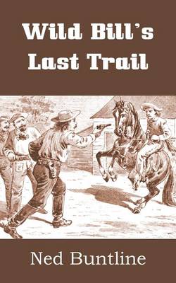 Wild Bill's Last Trail (Paperback)