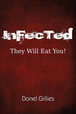 Infected: They Will Eat You! (Paperback)