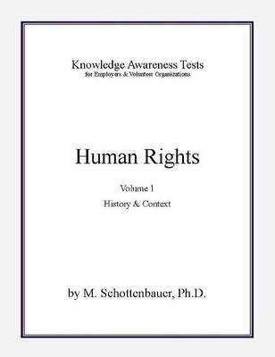 Human Rights: History & Context - Knowledge Awareness Tests for Employees and Volunteers Vol. 1 (Paperback)