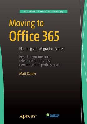 Moving to Office 365: Planning and Migration Guide (Paperback)