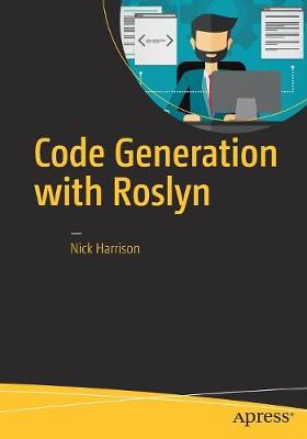 Code Generation with Roslyn (Paperback)