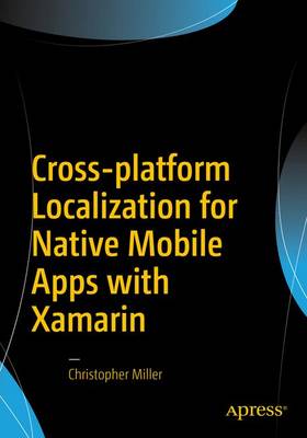 Cross-platform Localization for Native Mobile Apps with Xamarin (Paperback)