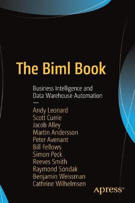 The Biml Book: Business Intelligence and Data Warehouse Automation (Paperback)