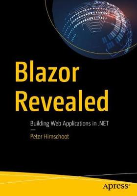 Blazor Revealed: Building Web Applications in .NET (Paperback)