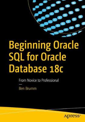 Beginning Oracle SQL for Oracle Database 18c: From Novice to Professional (Paperback)