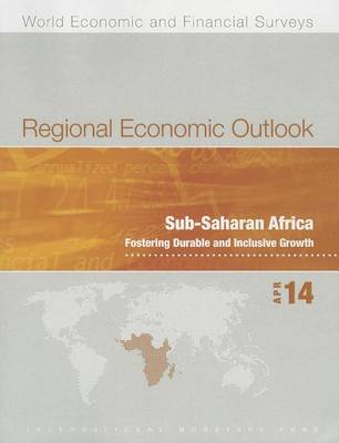 Regional economic outlook: Sub-Saharan Africa, fostering durable and inclusive growth - World economic and financial surveys (Paperback)