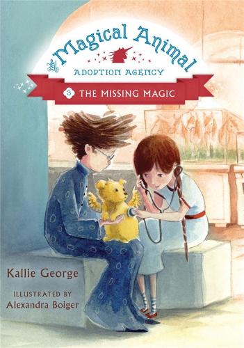 The Magical Animal Adoption Agency: Book 3: The Missing Magic (Paperback)