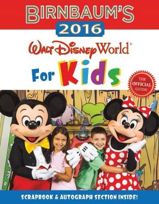 Birnbaum's 2016 Walt Disney World For Kids: The Official Guide (Paperback)