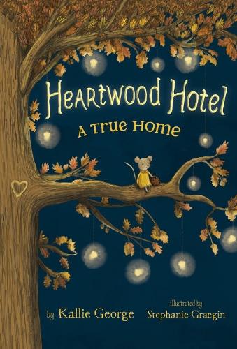 Heartwood Hotel, Book 1: A True Home (Paperback)