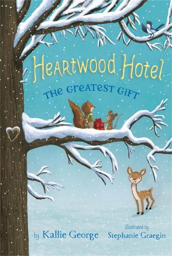 Heartwood Hotel, Book 2: The Greatest Gift (Paperback)