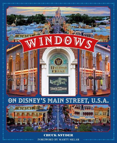 Windows On Disney's Main Street, U.s.a.: Stories of the Talented People Honored at the Disney Parks (Paperback)