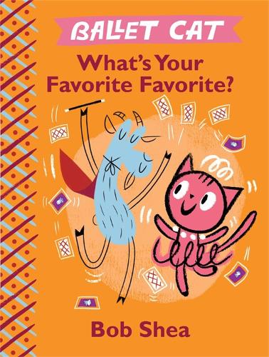 Ballet Cat: What's Your Favorite Favorite? (Hardback)