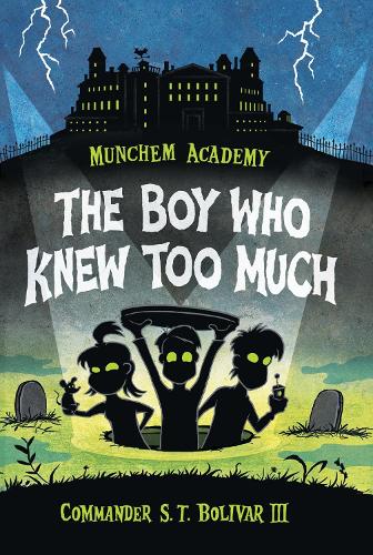 Munchem Academy, Book 1: The Boy Who Knew Too Much (Paperback)