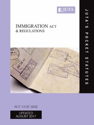 Immigration Act 13 of 2002 & regulations (Paperback)