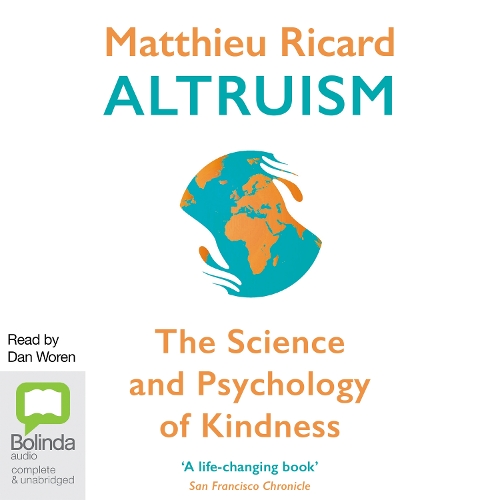 Altruism: The Power of Compassion to Change Yourself and the World (CD-Audio)
