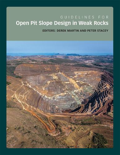 Guidelines for Open Pit Slope Design in Weak Rocks (Hardback)