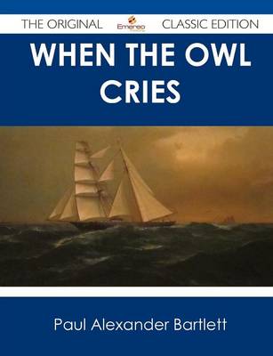 When the Owl Cries - The Original Classic Edition (Paperback)