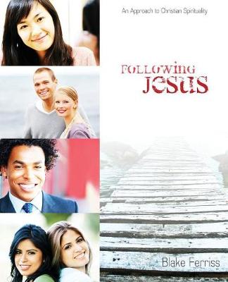 Following Jesus: An Approach to Christian Spirituality (Paperback)