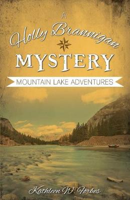 Mountain Lake Adventures - Holly Brannigan Mystery 5 (Paperback)