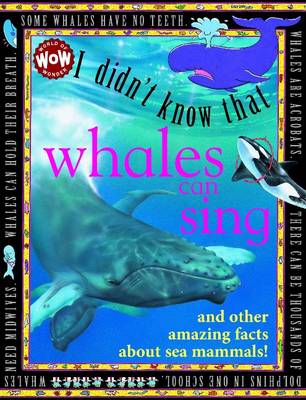 I Didn't Know That...Some Whales Can Sing (Hardback)