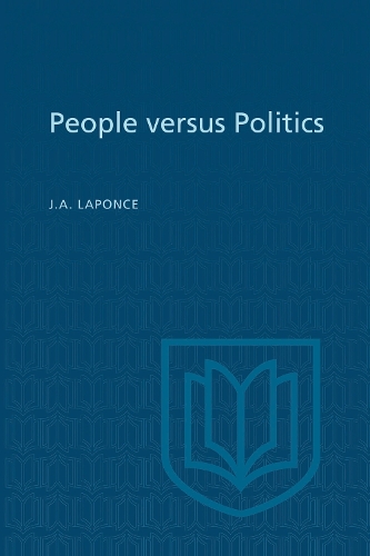 People Versus Politics: A Study of Opinions, Attitudes, and Perceptions in Vancouver-Burrard (Paperback)