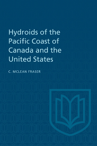 Hydroids of the Pacific Coast of Canada and the United States (Paperback)