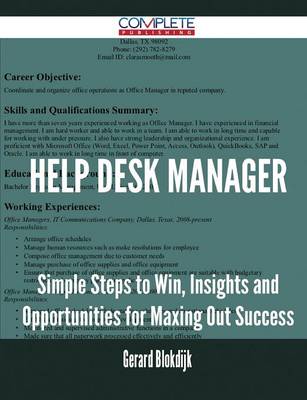 Help Desk Manager - Simple Steps to Win, Insights and Opportunities for Maxing Out Success (Paperback)