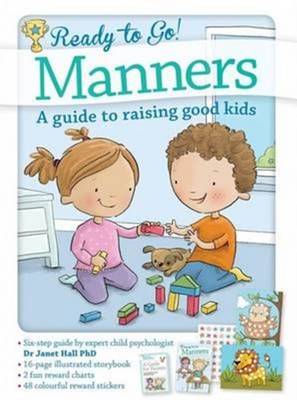 Ready to Go! Manners: A guide to raising good kids (Hardback)
